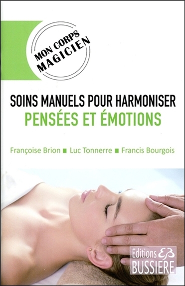 Soins manuels pour harmoniser Pensées et Emotions