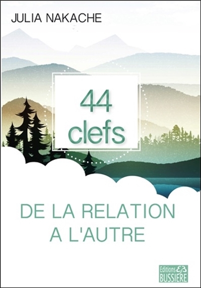 44 clefs de la relation à l'autre