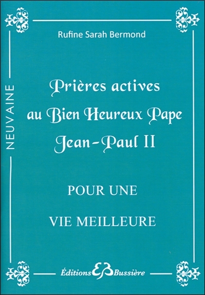 Prières actives au Bien Heureux Pape Jean-Paul II