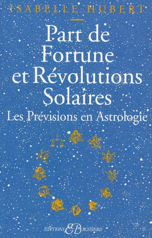 Part de Fortune et Révolutions Solaires - Les Prévisions en Astrologie