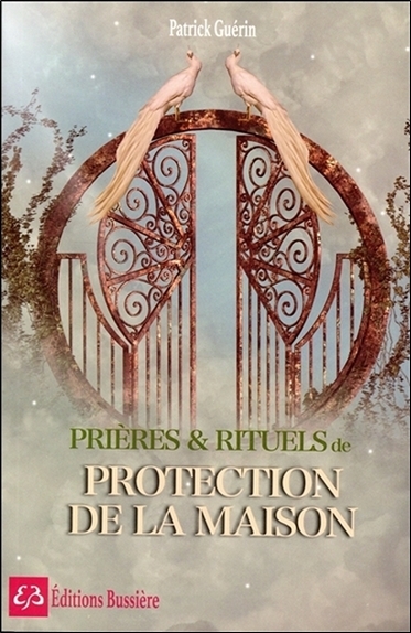 Prières & Rituels de protection de la maison