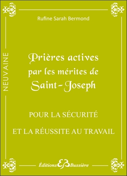 Prières actives par les mérites de Saint Joseph - Pour la sécurité et la réussite au travail