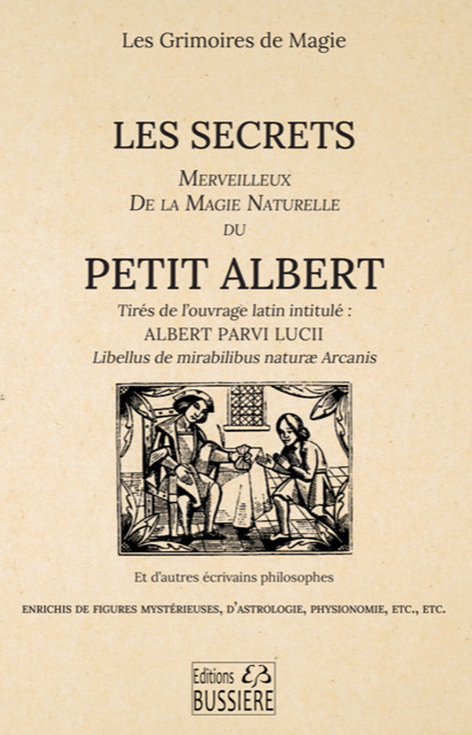 Les Secrets merveilleux de la magie naturelle du Petit Albert