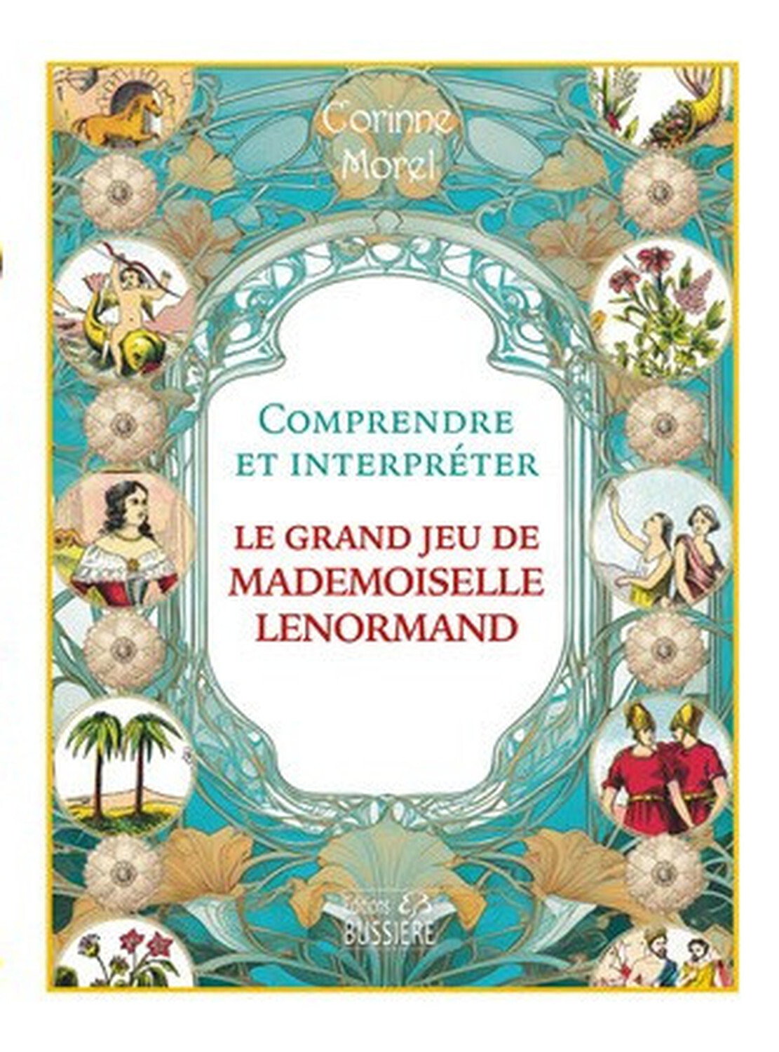 Comprendre et interpréter le grand jeu de Mademoiselle Lenormand