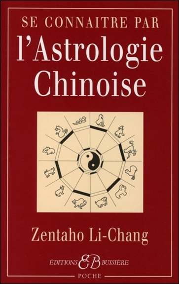 Se connaître par l'Astrologie chinoise
