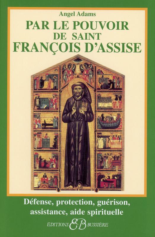 Par le pouvoir de Saint François d'Assise