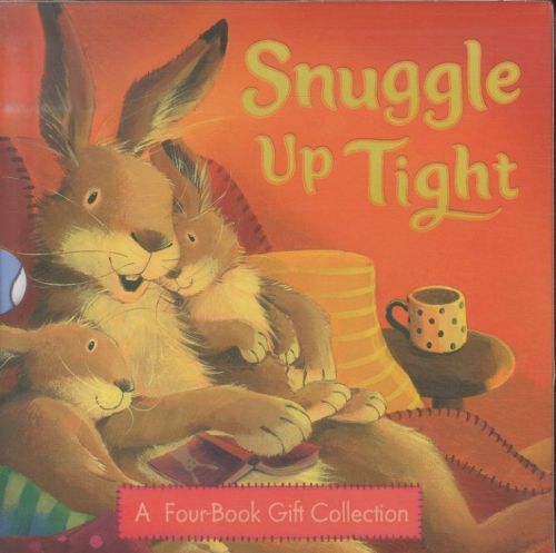 Snuggle Up Tight