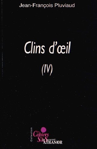 Clins d'oeil - tome 4, poemes ou presque