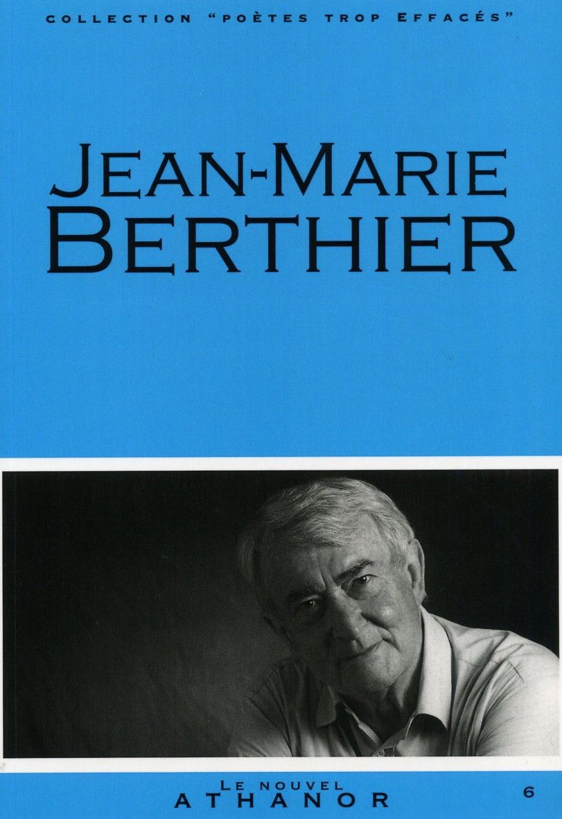 Jean-marie berthier, portrait, bibliographie, anthologie
