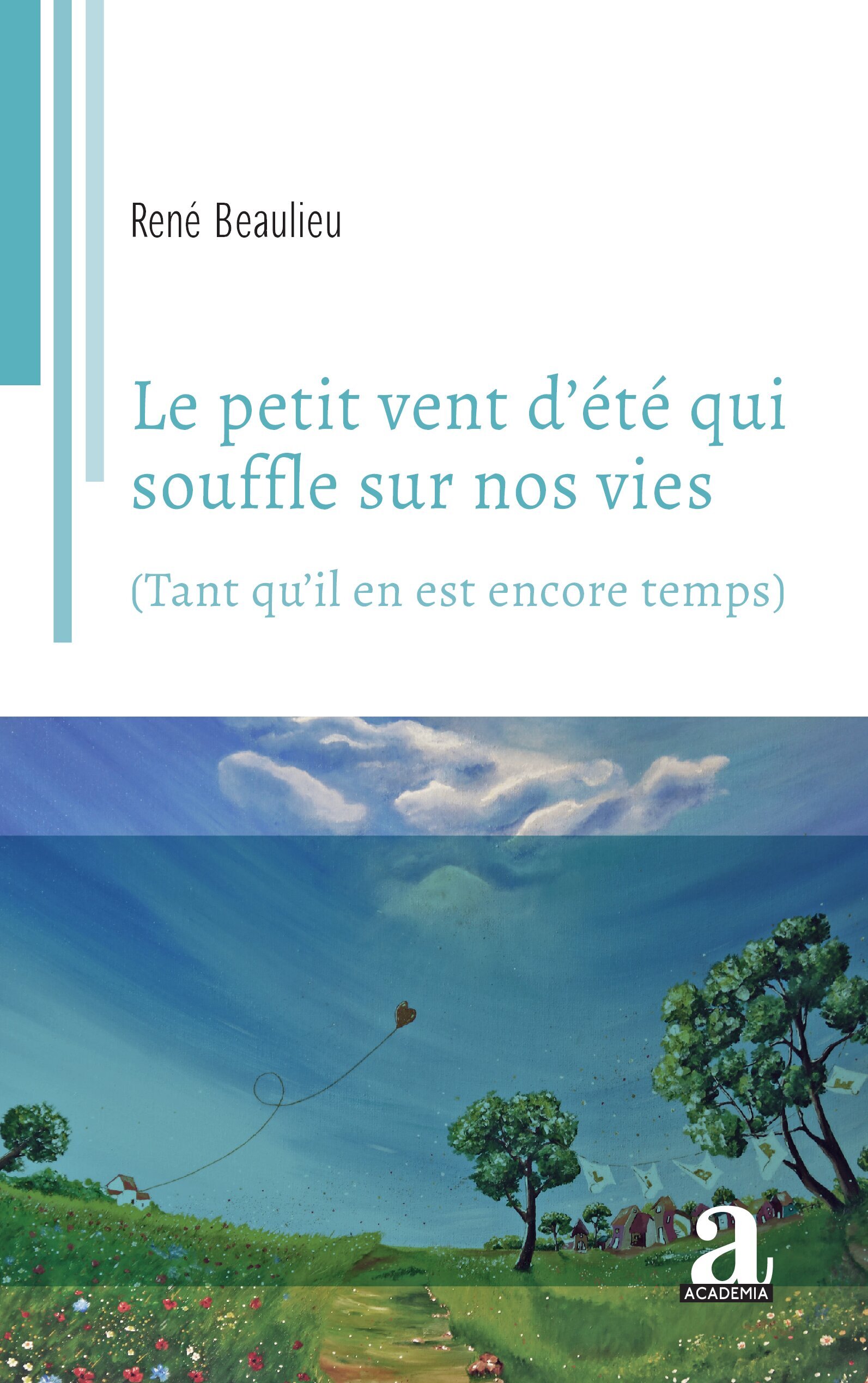 Le petit vent d'été qui souffle sur nos vies