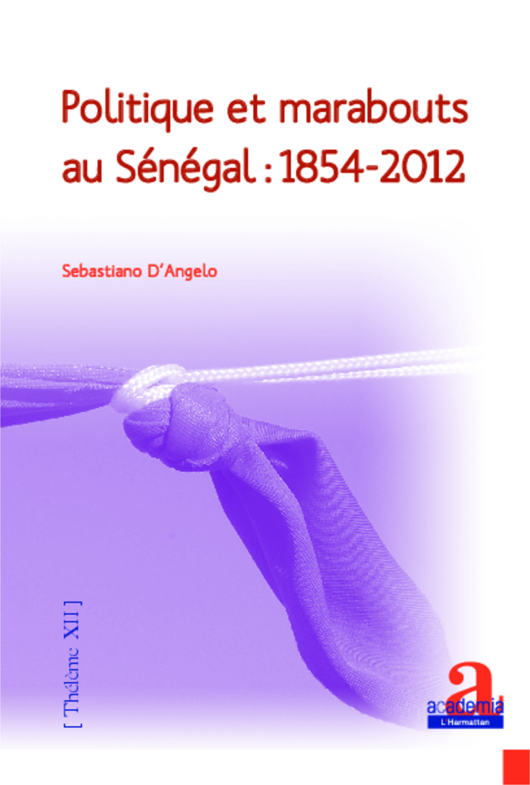 Politique et marabouts au Sénégal : 1854-2012