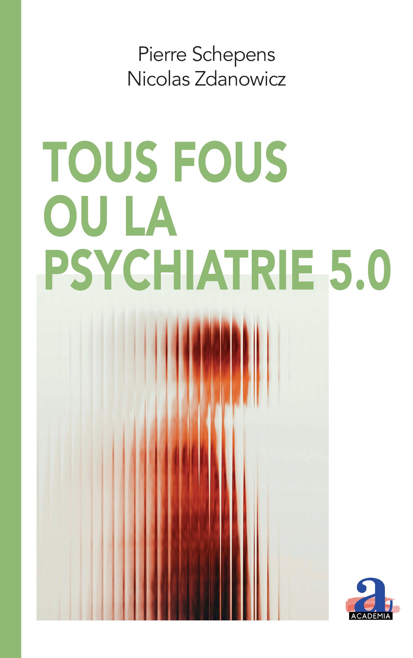 Tous fous ou la psychiatrie 5.0