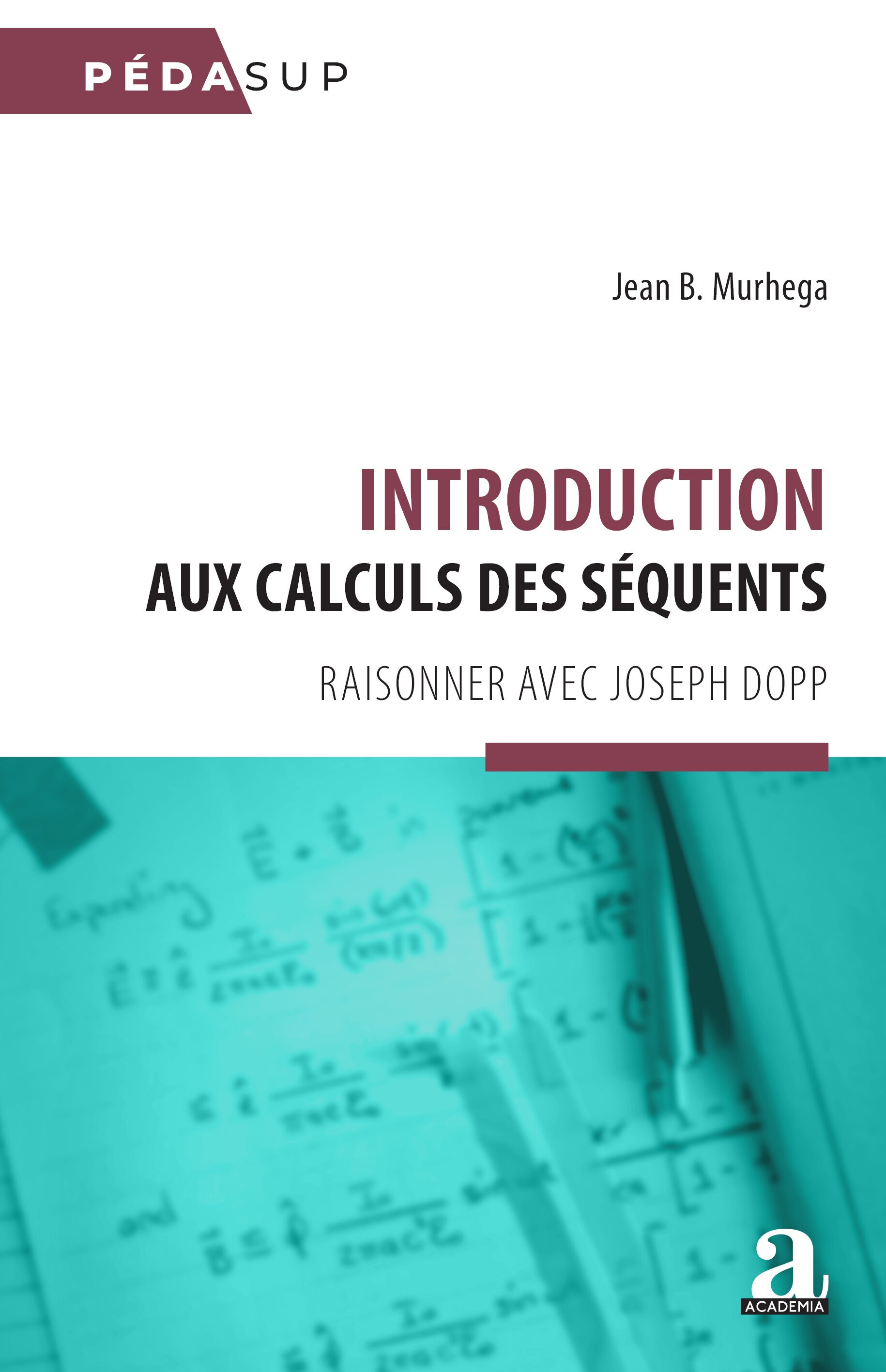 Introduction aux calculs des séquents