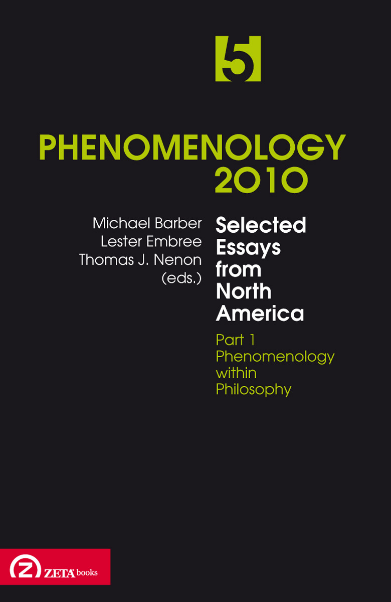 PHENOMENOLOGY 2010 SELECTED ESSAYS FROM NORTH AMERICA, PART 1
