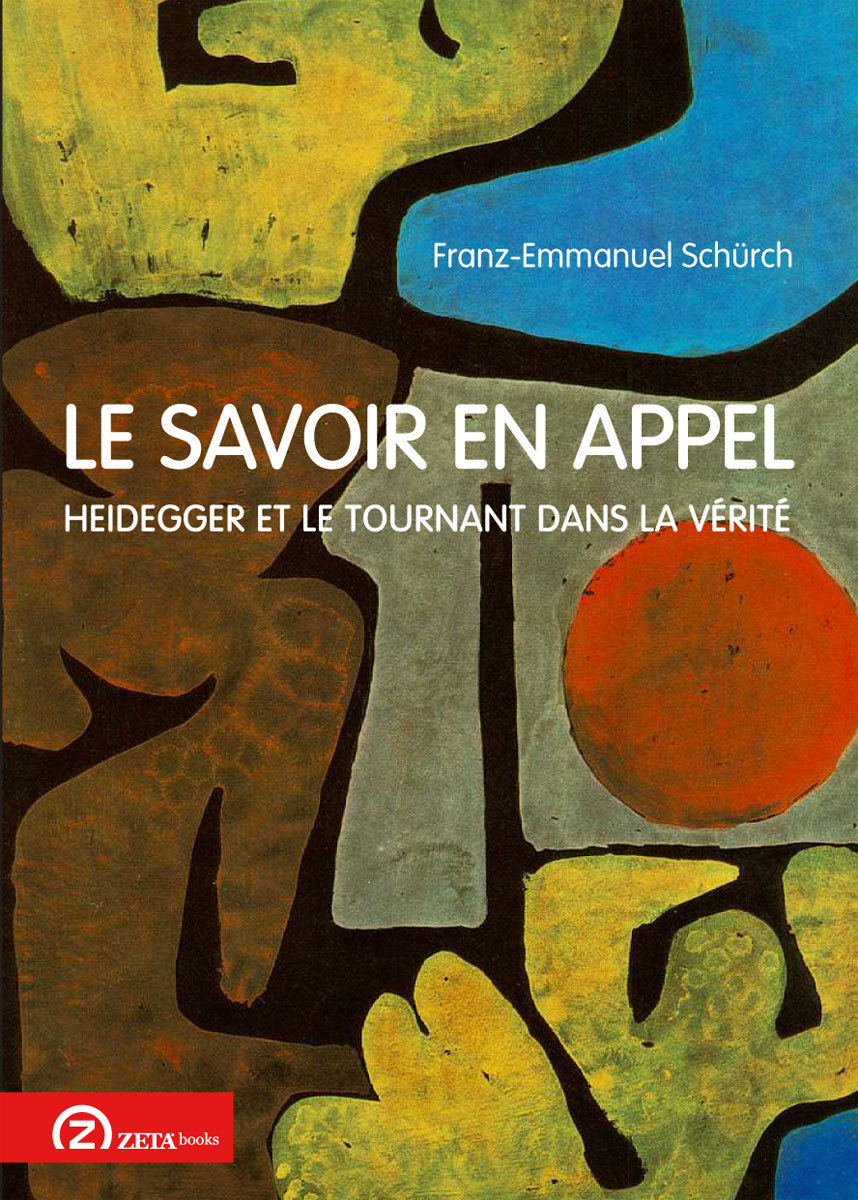 LE SAVOIR EN APPEL HEIDEGGER ET LE TOURNANT DANS LA VERITE