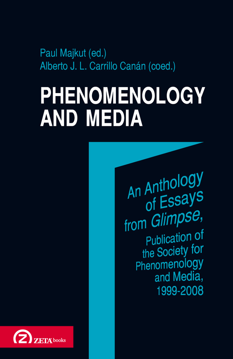 PHENOMENOLOGY AND MEDIA AN ANTHOLOGY OF ESSAYS FROM GLIMPSE