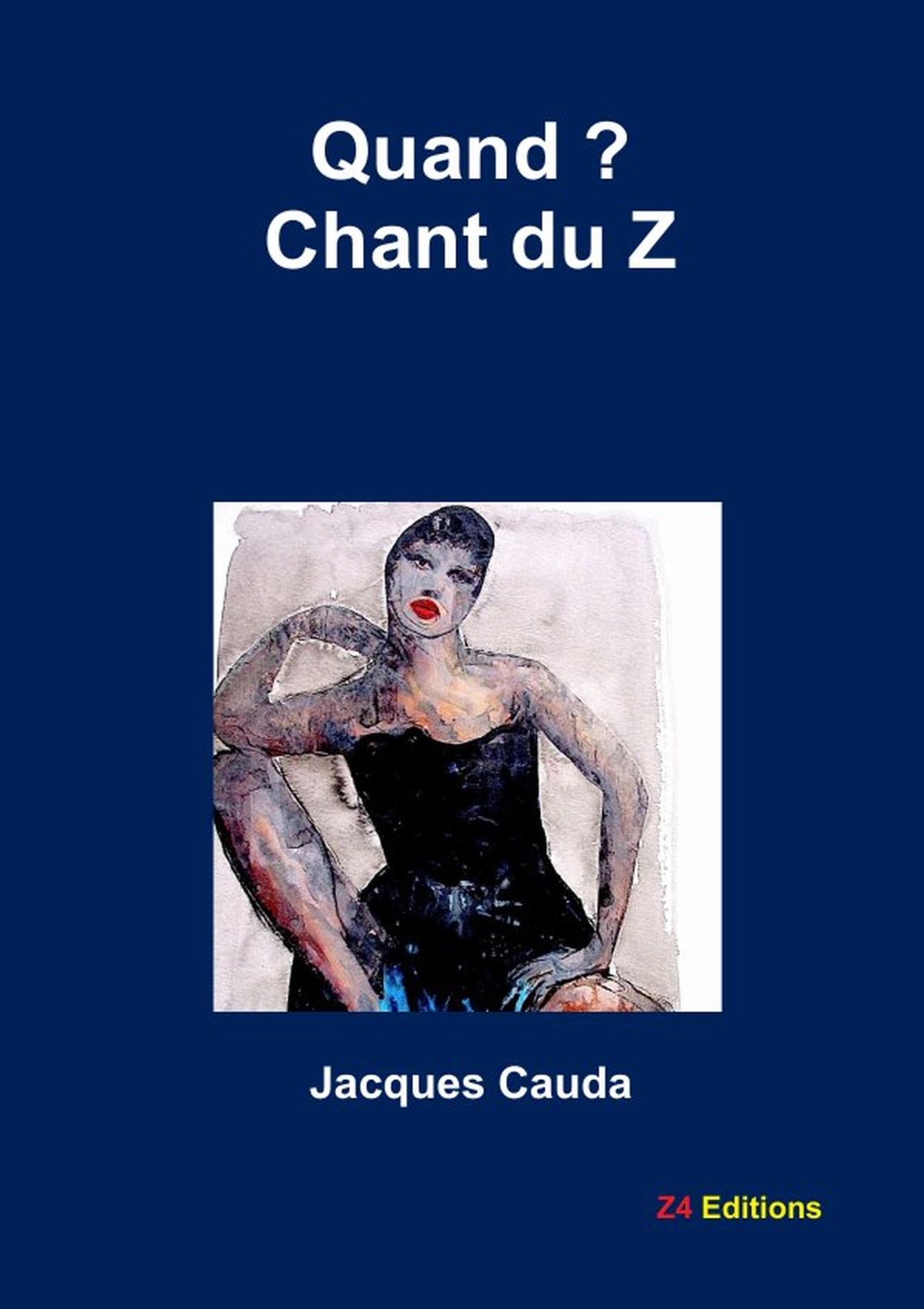 Quand ? Chant du Z