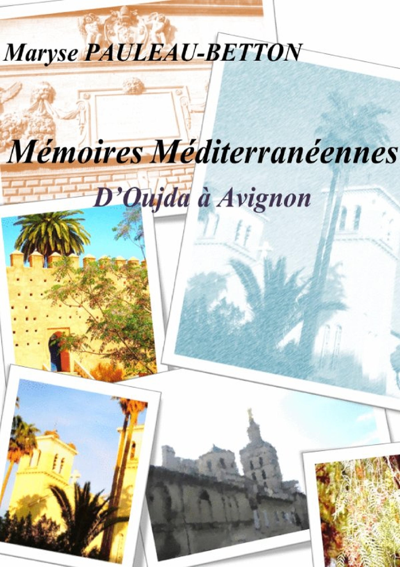 Mémoires Méditerranéennes : d'Oujda à Avignon
