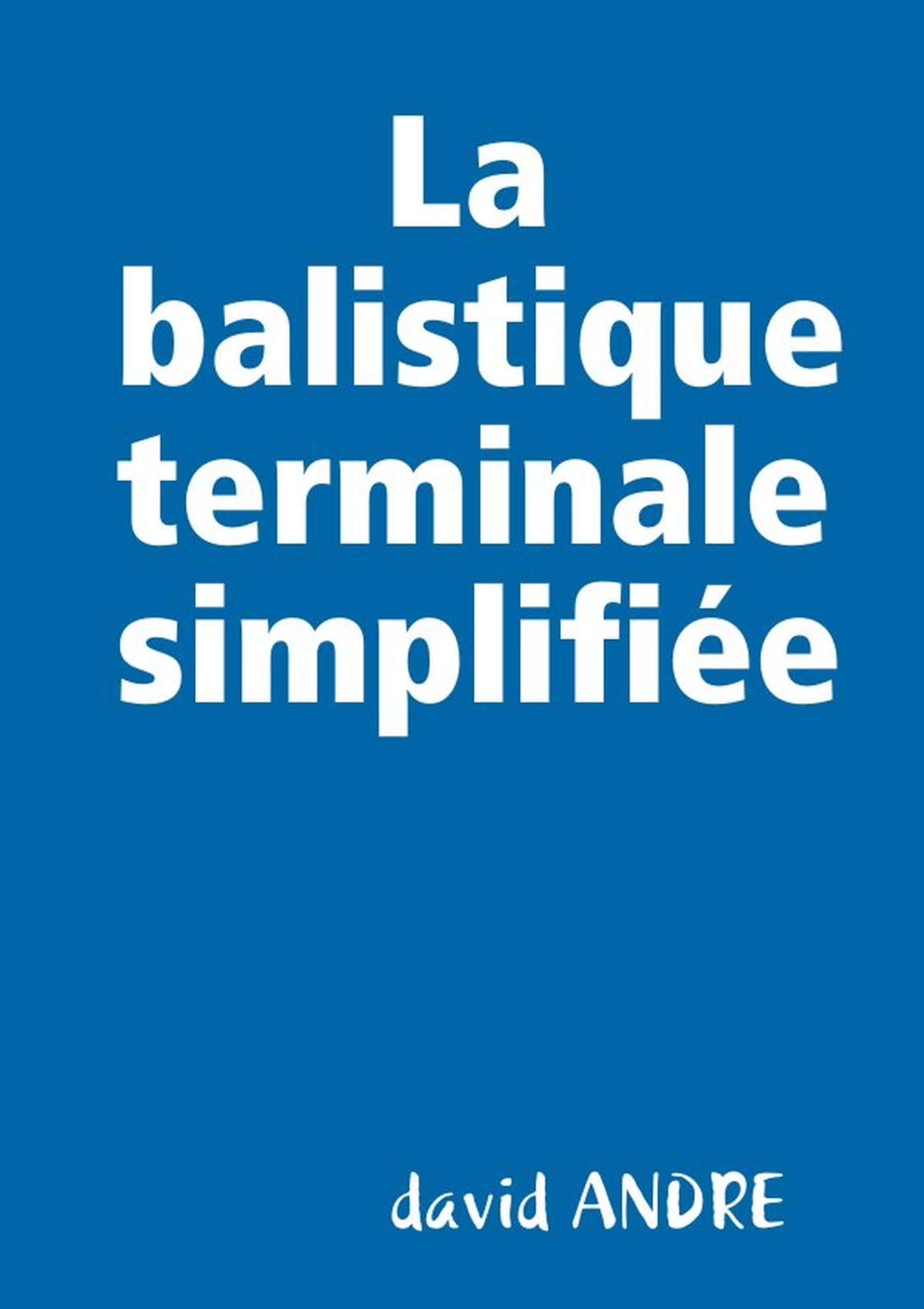 La balistique terminale simplifiée