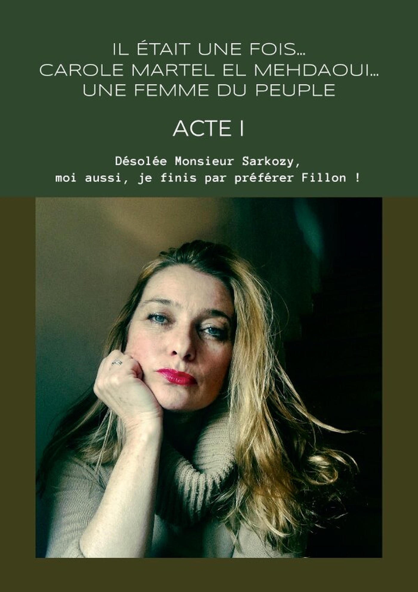 Il était une fois... Carole Martel El Mehdaoui... une femme du peuple.