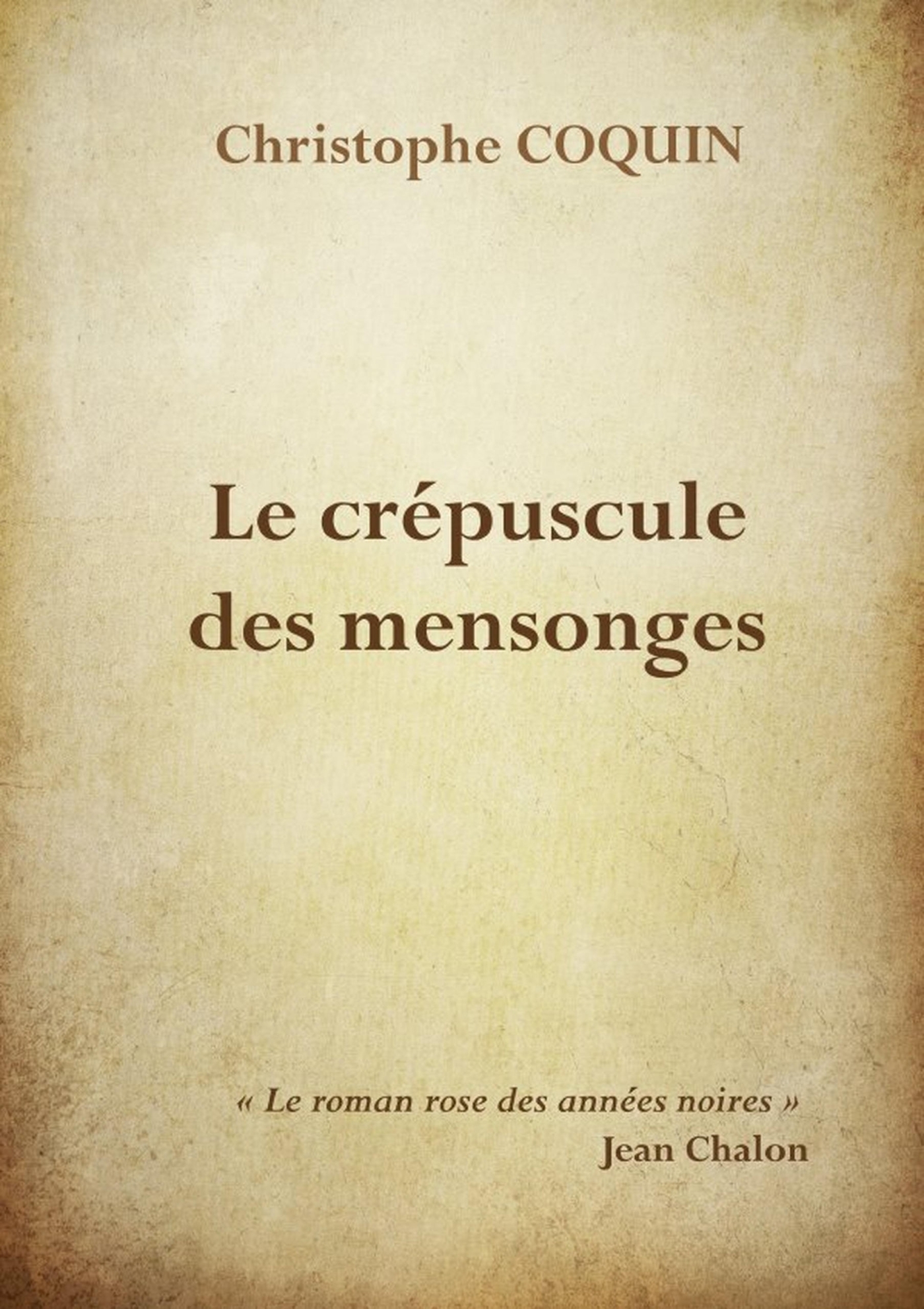 Le crépuscule des mensonges