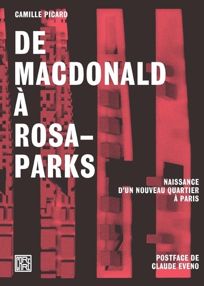De Macdonald à Rosa-Parks - Naissance d'un nouveau quartier à Paris