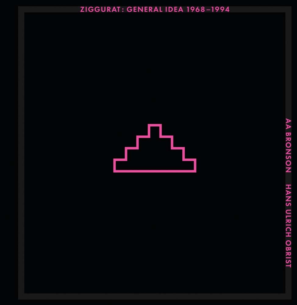 Ziggurat : General Idea 1968-1994 /anglais