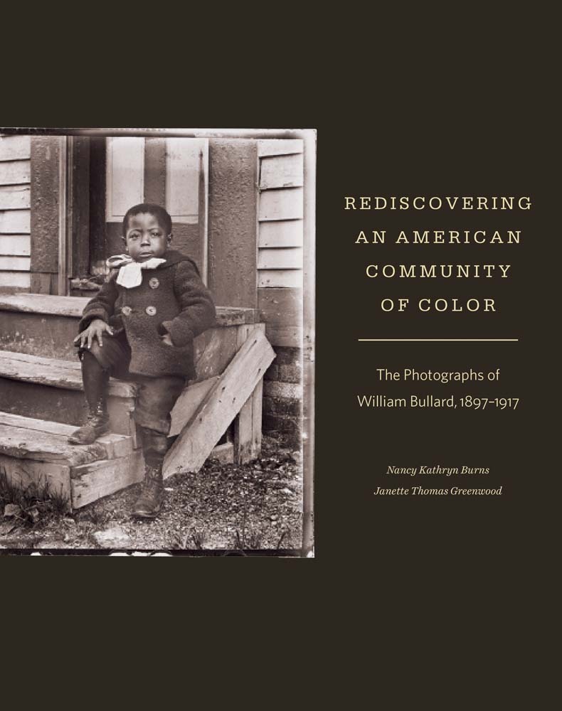 Rediscovering an American Community of Color : The Photographs of William Bullard, 1897-1917 /anglai