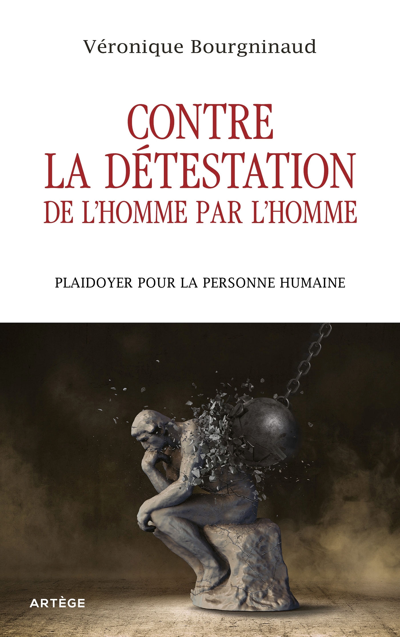 Contre la détestation de l'Homme par l'Homme