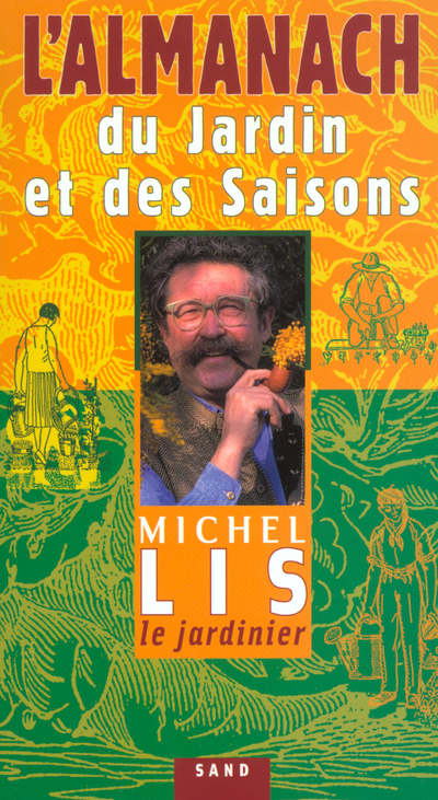 L'Almanach du Jardin et des Saisons - Michel Lis le jardinier