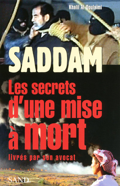 Saddam : Les secrets d'une mise à mort - Livres par son avocat