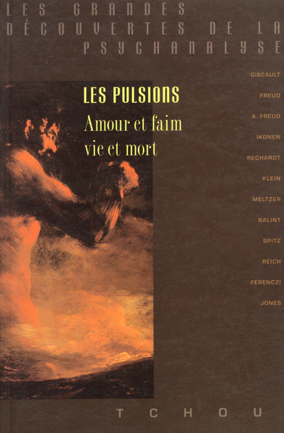 Les Pulsions - Amour et faim, vie et mort