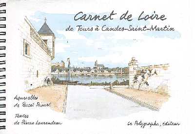 Carnet De Loire, De Tours À Candes-Saint-Martin