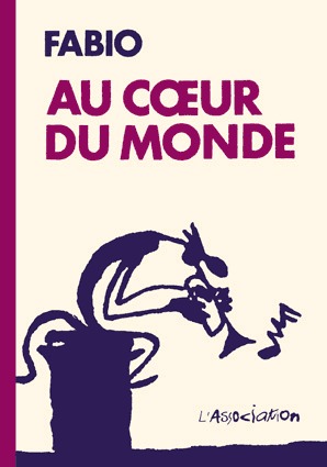 Au cœur du monde - Ancienne Edition