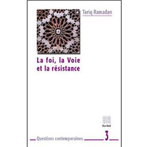 La foi, la voie et la résistance