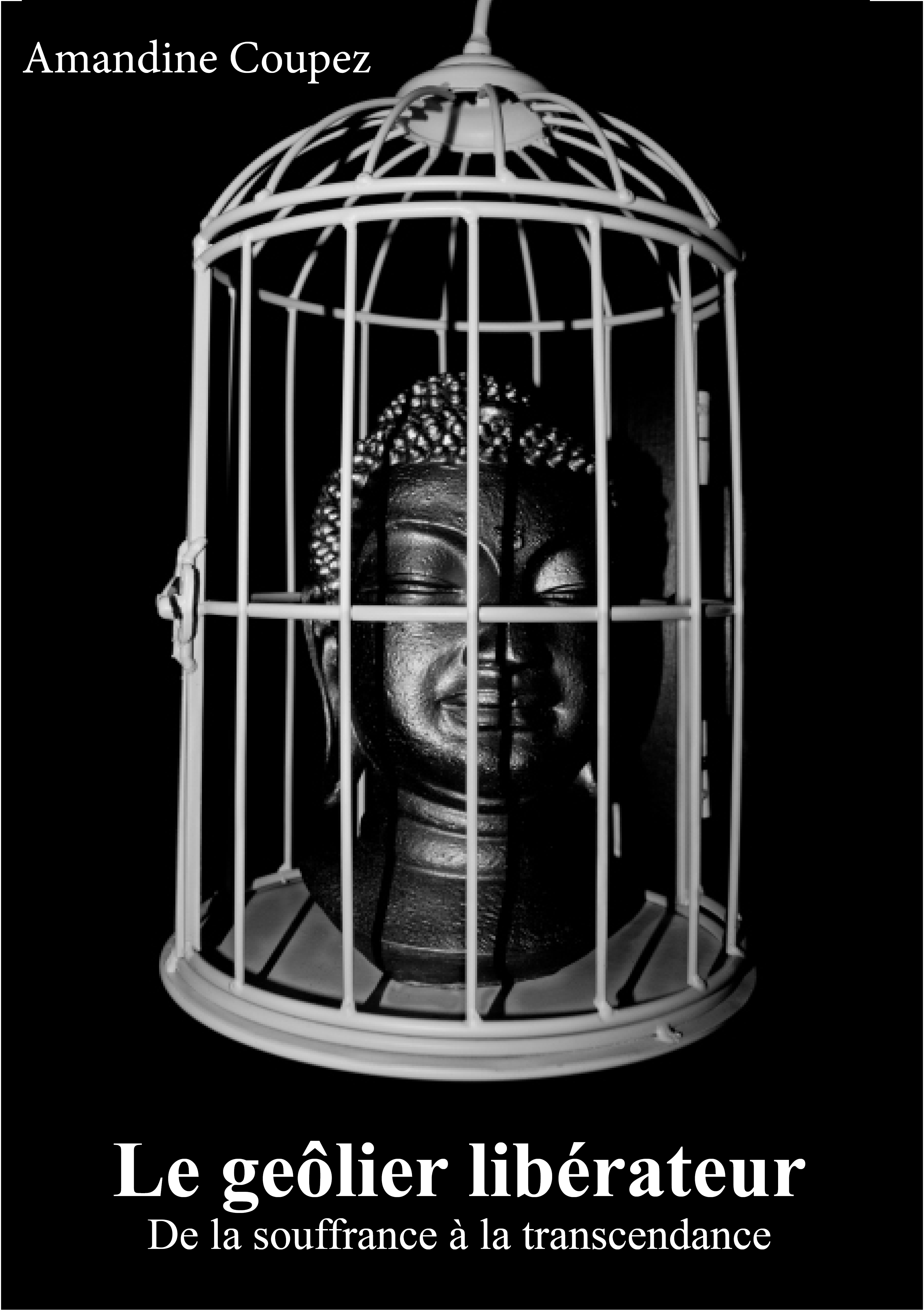 Le geôlier libérateur De la souffrance à la transcendance