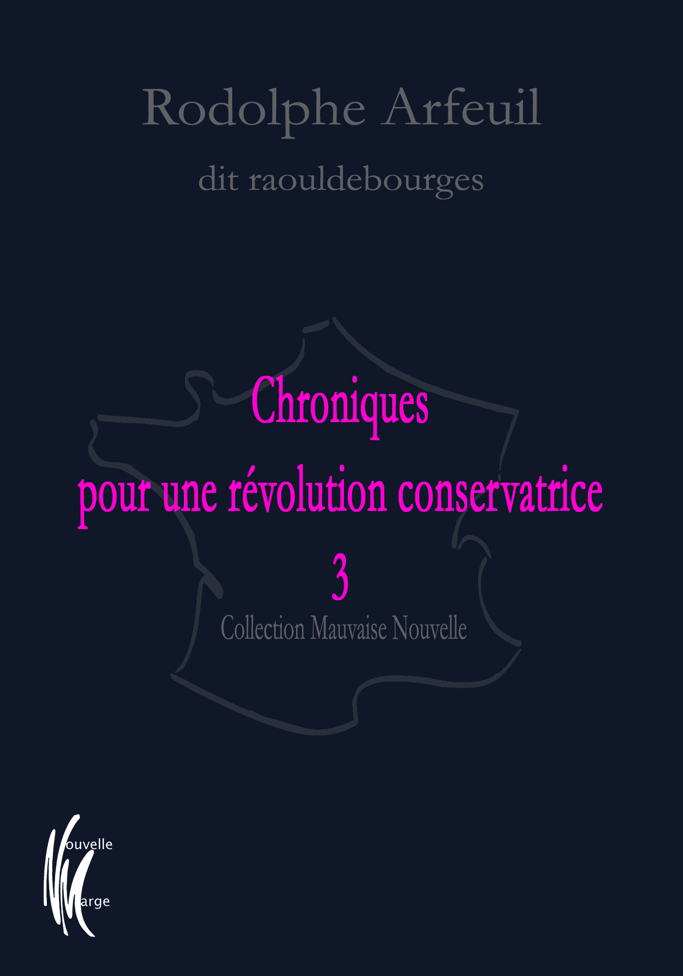 Chroniques pour une révolution conservatrice 3