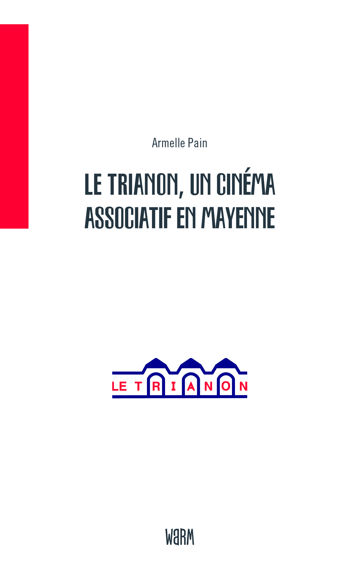 Le Trianon, un cinéma associatif en Mayenne