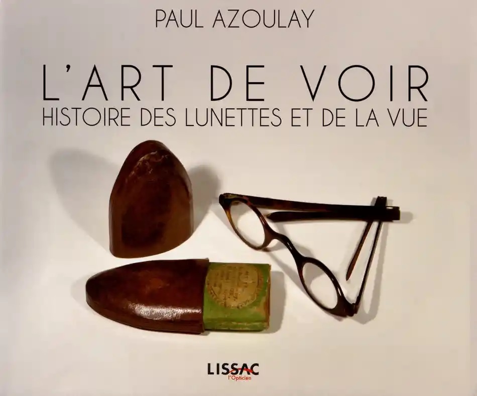 L'art de voir - histoire des lunettes et de la vue