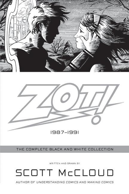 ZOT!: THE COMPLETE BLACK-AND-WHITE STORIES: 1987-1991