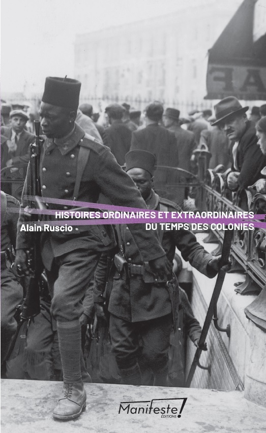 Histoires ordinaires et extraordinaires du temps des colonies