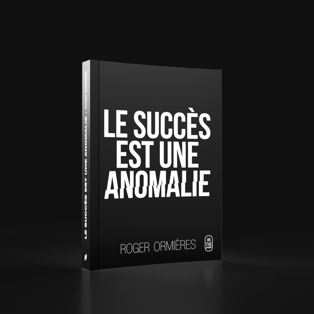 LE SUCCÈS EST UNE ANOMALIE