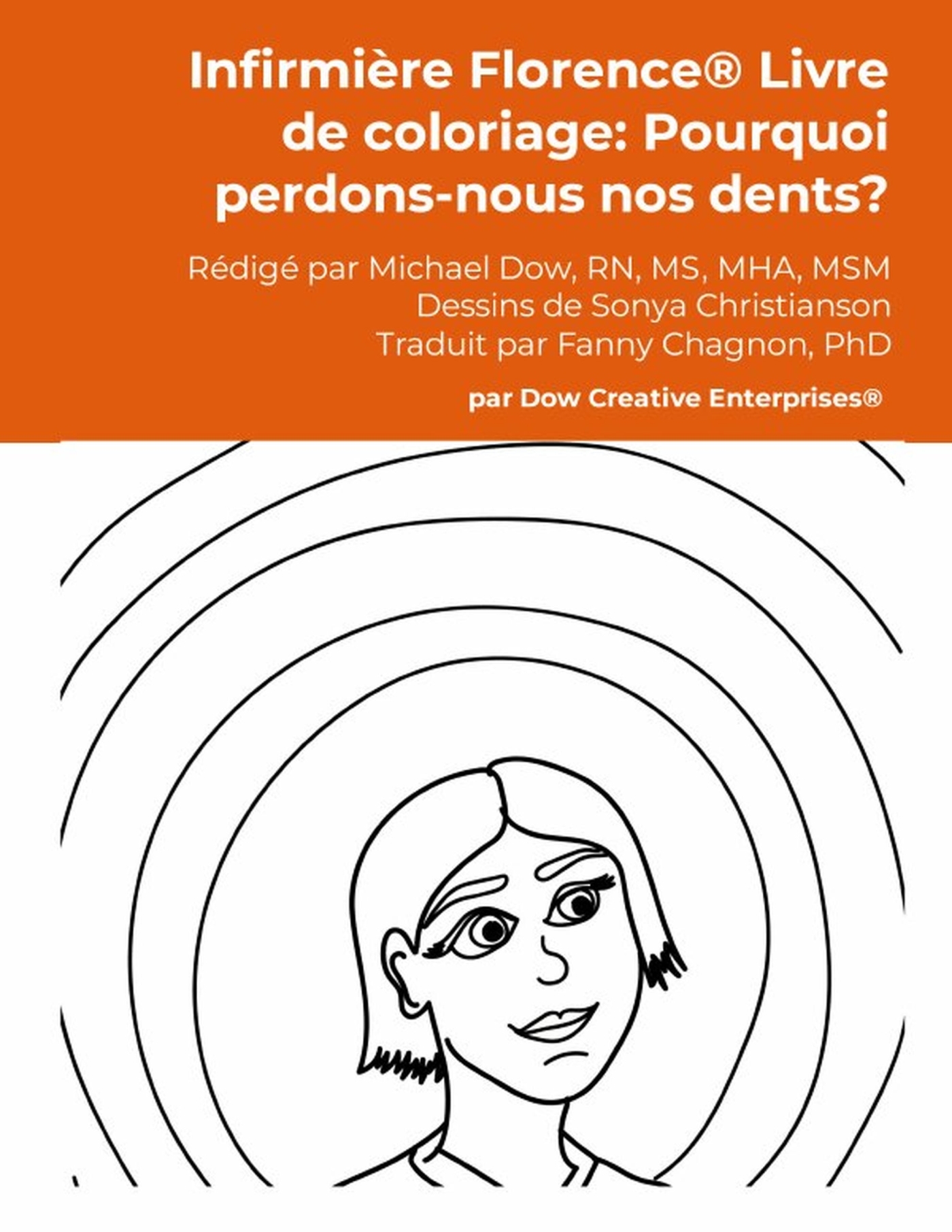 Infirmière Florence® Livre de coloriage: Pourquoi perdons-nous nos dents?