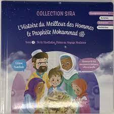 Lhistoire du meilleurs des Hommes  le prophète Mohammad saws tome 2  de la Révélation Divine au voyage nocturne