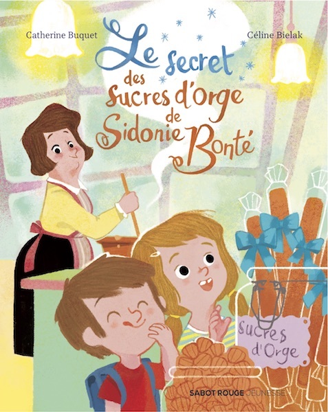 Le secret des sucres d'orge de Sidonie Bonté