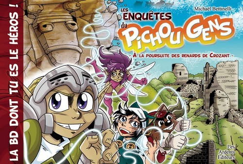 LES ENQUETES DU PICHOU GENS T.3 - A LA POURSUITE DES RENARDS DE CROZANT