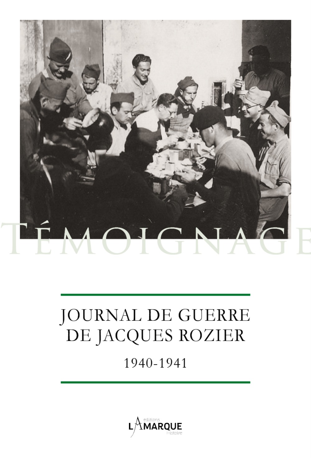 Journal de guerre de Jacques Rozier, 1940-1941 - témoignage