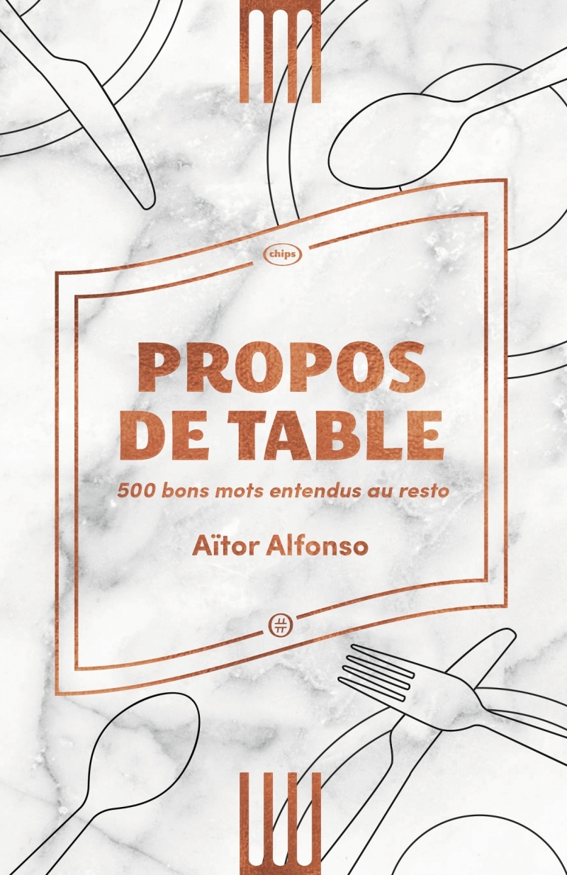 Propos de table - 500 bons mots entendus au resto