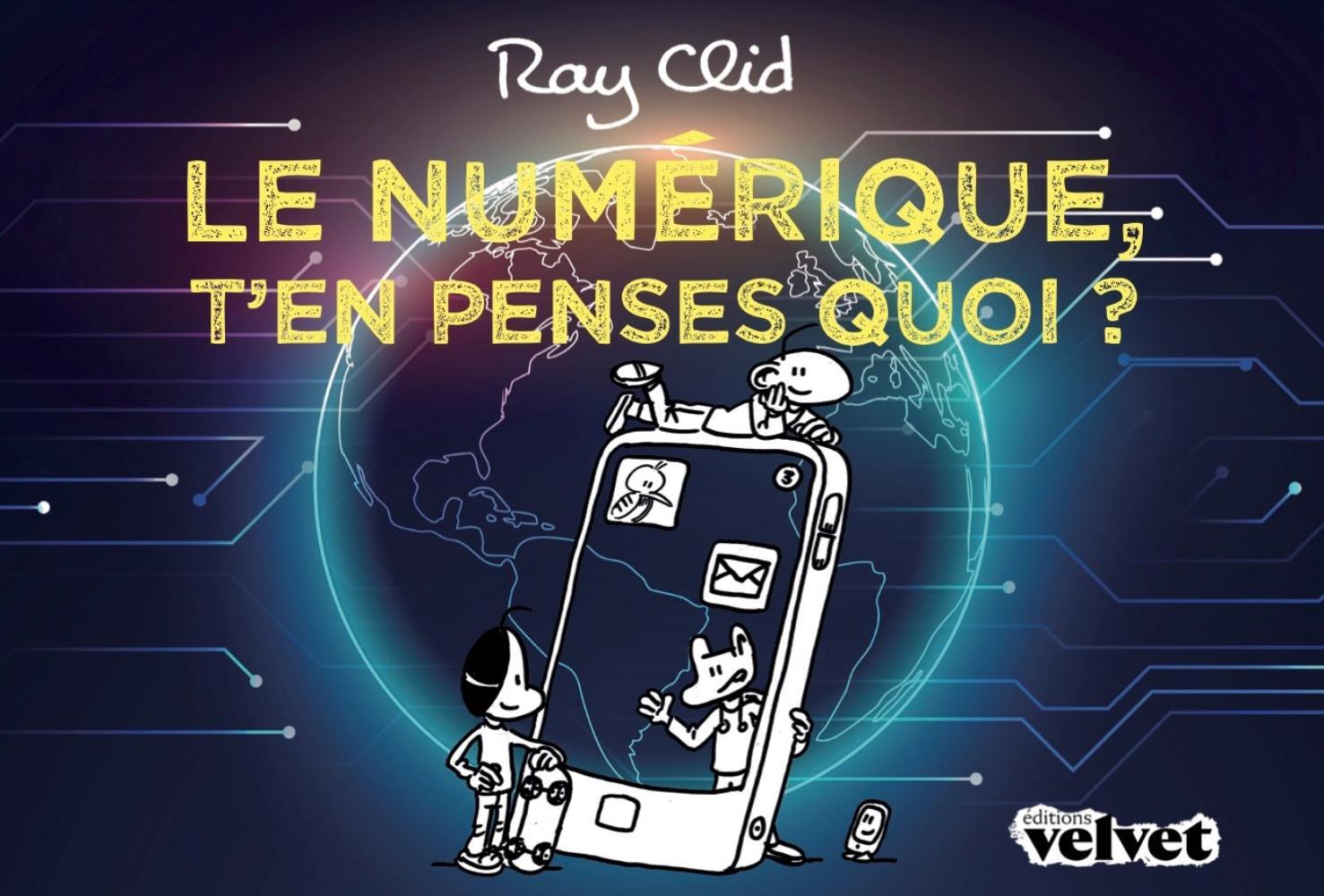 LE NUMERIQUE, T'EN PENSES QUOI ?