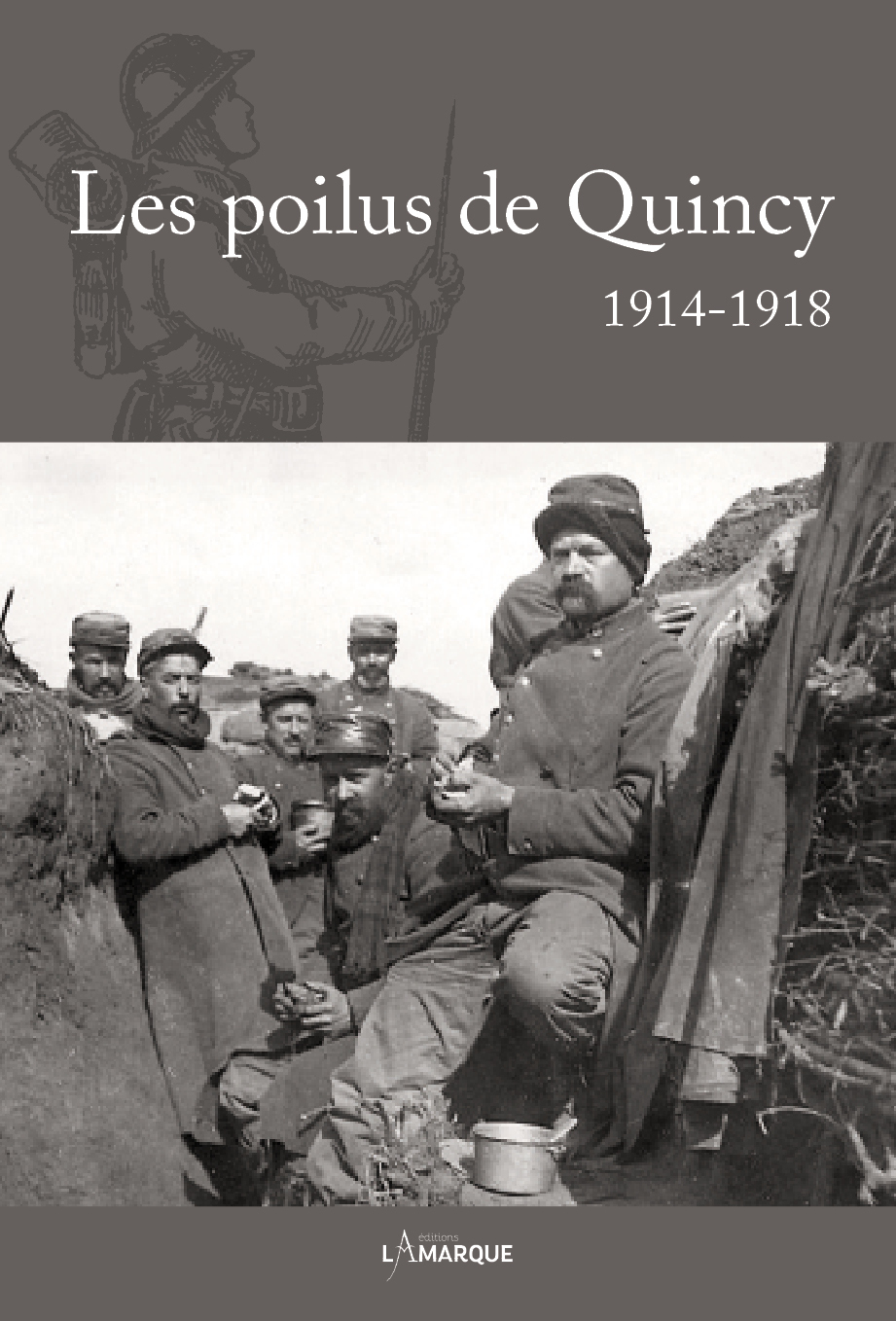 Les poilus de Quincy - 1914-1919